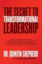 THE SECRET TO TRANSFORMATIONAL LEADERSHIP 9780578376943