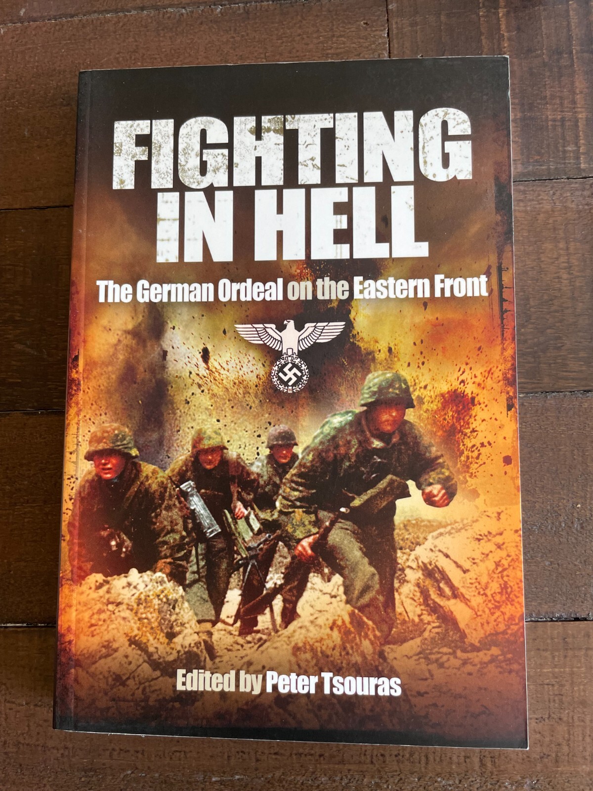 Fighting in Hell The German Ordeal on the Eastern Front PB Peter Tsouras
