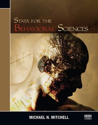 STATA FOR THE BEHAVIORAL SCIENCES By Michael N. Mitchell **Mint Condition**