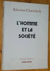 Khariton Chavichvily L'HOMME ET LA SOCIETE 1973 Essai pensées et maximes