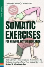 Somatic Exercises For Nervous System Regulation: 35 Beginner  Intermed - GOOD
