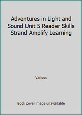 Adventures in Light and Sound Unit 5 Reader Skills Strand Amplify Learning