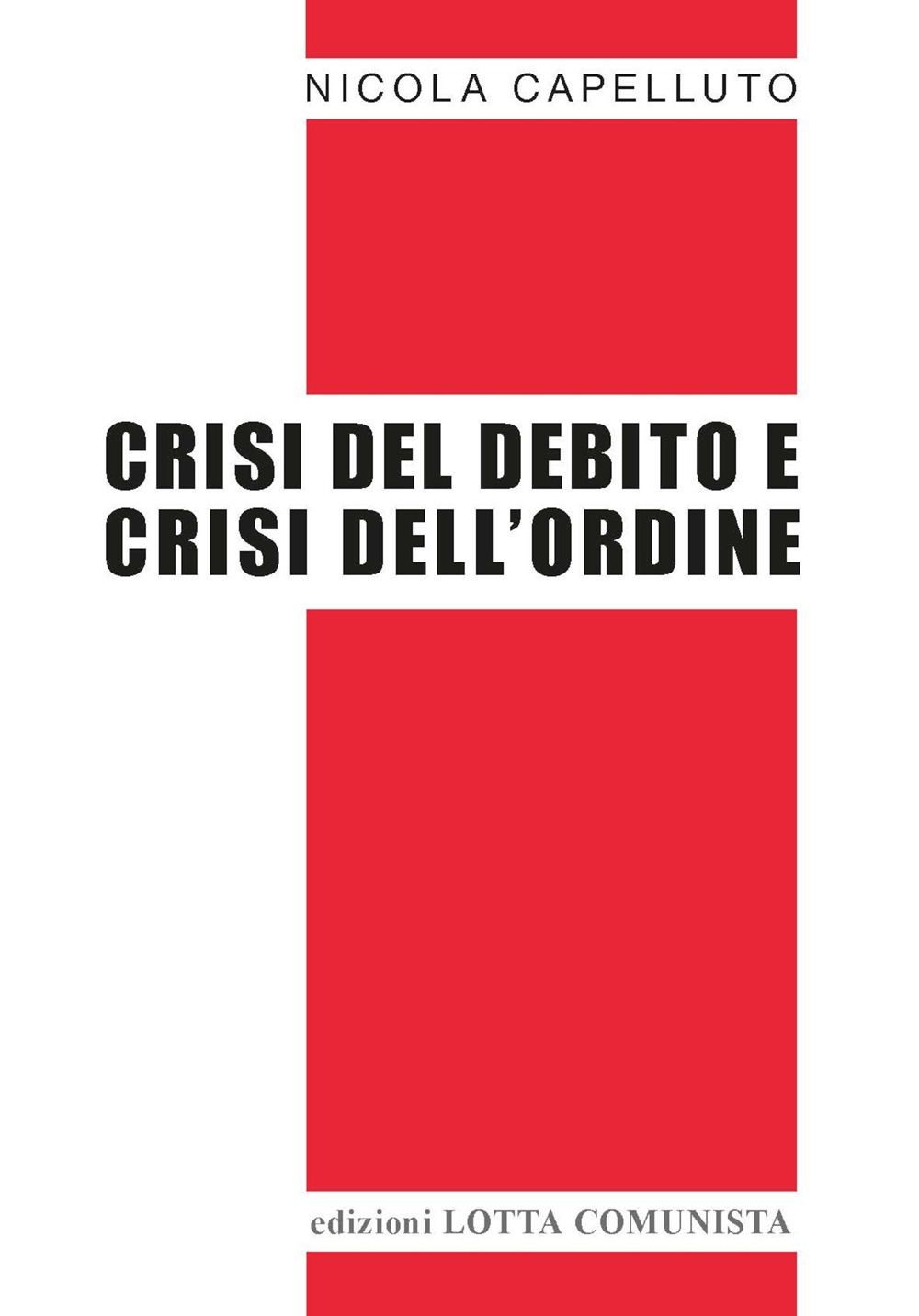 Libri Nicola Capelluto - Crisi Del Debito E Crisi Dell'ordine