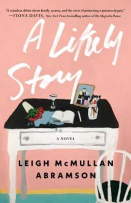 A Likely Story by Leigh McMullan Abramson: New