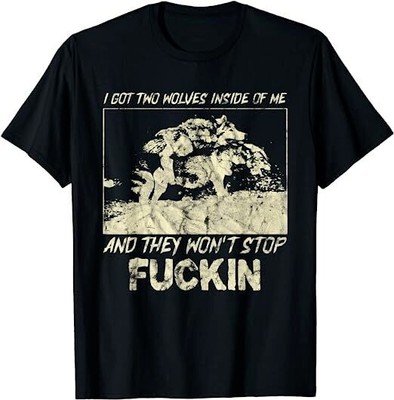 NEW LIMITED I Got Two WolfInside Of Me And They Won't Stop T-Shirt S-3XL