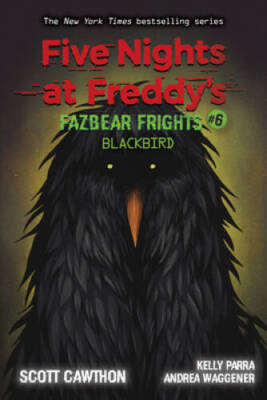 Blackbird (Five Nights at Freddys: Fazbear Frights 6) (6) - VERY GOOD