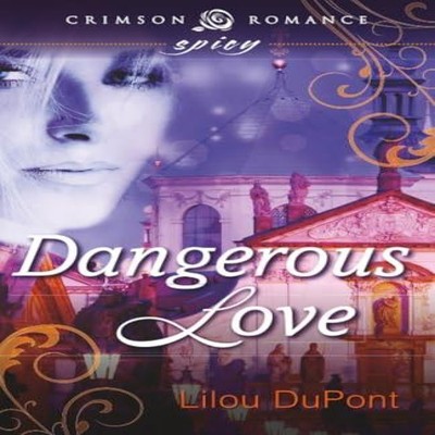 Dangerous Love Lilou DuPont Paperback Simon Schuster