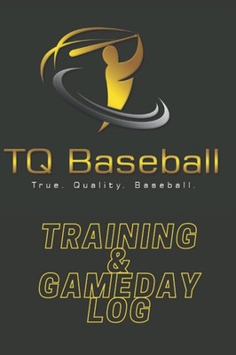 Baseball Training & Gameday Log: (Baseball Hitting, Pitching, Defense, Batting,