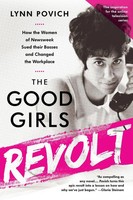 Good Girls Revolt Lynn Povich Taschenbuch Kartoniert / Broschiert Englisch 2016