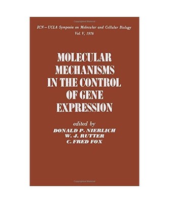 Molecular Mechanisms in the Control of Gene Expression: Symposium Proceedings