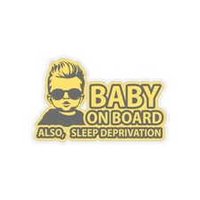 Baby on Board Also, Sleep Deprivation - Funny Car Bumper Sticker