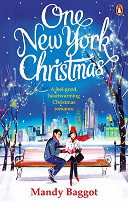 One New York Christmas: The perfect feel-good festive romance - Baggot, Mandy