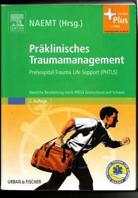 NAEMT (Hrsg.), Präklinisches Traumamanagement - Prehospital trauma life support