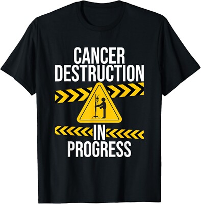 Cancer Destruction in Progress - Cancer Survivor Fighter Gift Unisex T-Shirt