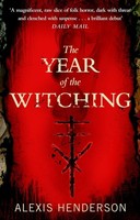 The Year Of The Witching, Alexis Henderson