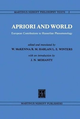 Apriori and World: European Contributions to Husserlian Phenomenology by J.N. Mo