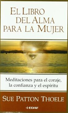 El libro del alma para la mujer von Thoele, Sue Patton | Buch | Zustand sehr gut