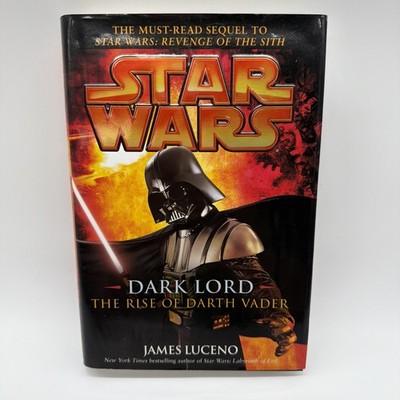 Star Wars Dark Lord The Rise of Darth Vader James Luceno 2005 HCDJ First Edition