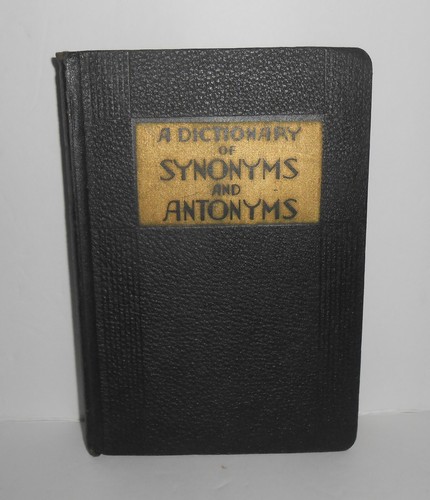 A Dictionary of Synonyms and Antonyms - Hard Cover Book, 1937 - Picture 1 of 4