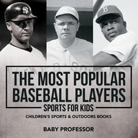 Baby | The Most Popular Baseball Players - Sports For Kids Children's Sports...