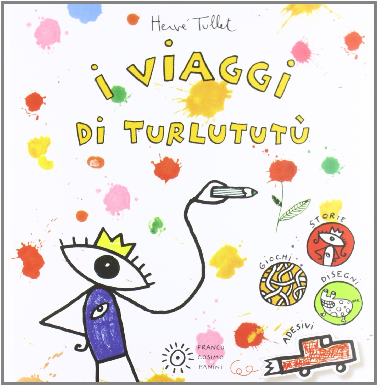 Libri Hervé Tullet - I Viaggi Di Turlututu