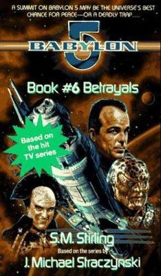 Betrayals (Babylon 5, 6) by S.M. Stirling