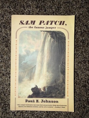 Sam Patch, the Famous Jumper by Paul E. Johnson (2004, Trade Paperback)