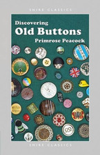 Discovering Old Buttons: No. 213 (Shire Discovering) - Peacock, Primrose