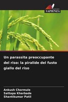 Ankush Chormule (U. A.) | Un Parassita Preoccupante Del Riso: La Piralide Del...