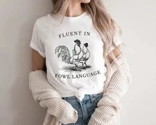 Gildan Tee Funny Chicken Shirt, Fluent in Fowl Language ,Gift for Chicken, Lover