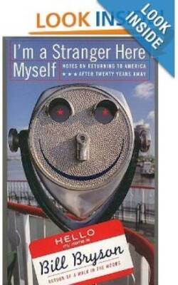 Im a Stranger Here Myself - Paperback By Bill Bryson - GOOD