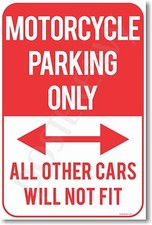 Motorcycle Parking Only - All Other Cars Will Not Fit - NEW Funny POSTER