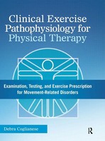 Debra Coglianese | Clinical Exercise Pathophysiology For Physical Therapy | Buch