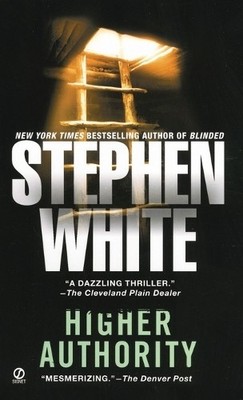 Stephen White Higher Authority (Taschenbuch) Alan Gregory