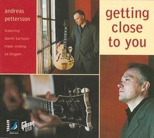 Getting Close to You von Pettersson Andreas | CD | Zustand sehr gut