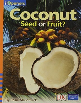 Iopeners Coconuts: Seed or Fruit Single Grade 2 2005c - Celebration Press - ...