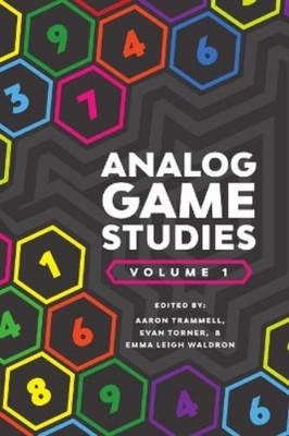 Aaron Trammell Evan Torner Emma Leigh Wa Analog Game Studies: Vol (Taschenbuch)