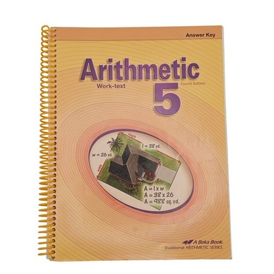 Abeka Homeschool Arithmetic 5 Work Text Answer Key Fourth Edition Math Education
