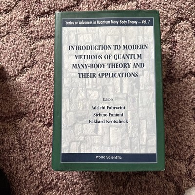 INTRODUCTION TO MODERN METHODS OF QUANTUM MANY-BODY THEORY AND THEIR APPLICA...