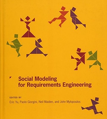 SOCIAL MODELING FOR REQUIREMENTS ENGINEERING (INFORMATION By Eric Yu & VG