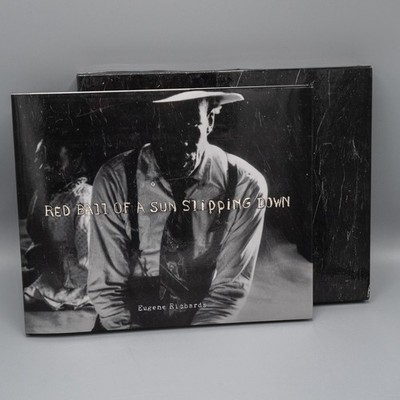 Red Ball of a Sun Slipping Down by Eugene Richards (2014, Hardcover) *Signed*