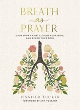 La respiración como oración: Calma tu ansiedad, centra tu mente y