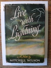 Live with Lighting by Mitchell Wilson stated 1st ed 1949 HC/DJ. VG S1-3