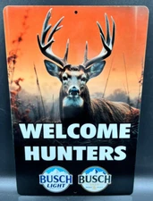Welcome Hunters Deer Busch Busch Light LARGE Metal Sign 12" x 18"
