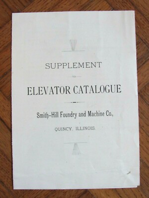 1900'S SMITH HILL FOUNDRY MACHINE CO QUINCY IL ELEVATOR CATALOG PAMPHLET SUPPL.