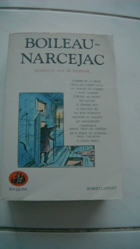 BOILEAU NARJELAC 40 ANS DE SUSPENSE TOME 1 R.LAFFONT 1988+BIOGRAPHIE BOILEAU NA
