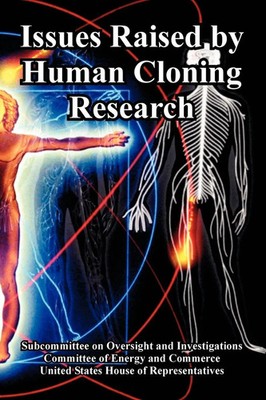 Issues Raised by Human Cloning Research Representatives (u. a.) Taschenbuch 2005