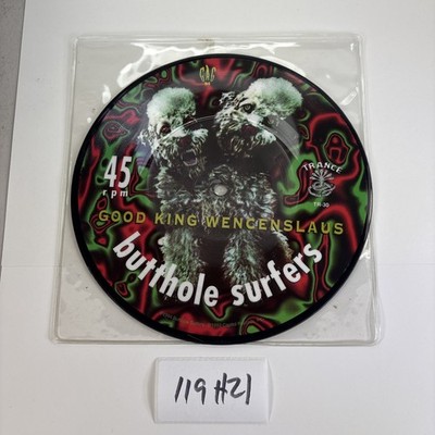 Butthole Surfers Good King Wencenslaus Lord Is Monkey 7  45 Record GAG94 119H21