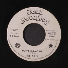 G.T.'S: don't blame me / say hello to a friend Jed's Record's 7" Single 45 RPM H
