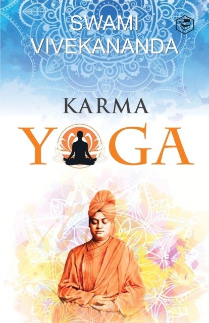 Karma Yoga by Swami Vivekananda (Paperback Book)